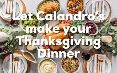 Calandro’s has everything from Turkeys to baked hams and all the sides and fixin’s cooked…