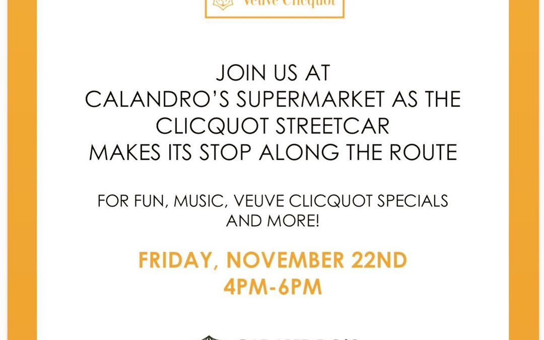 Veuve Clicquot’s New Orleans Inspired streetcar will be making a stop by Calandro’s at Government…